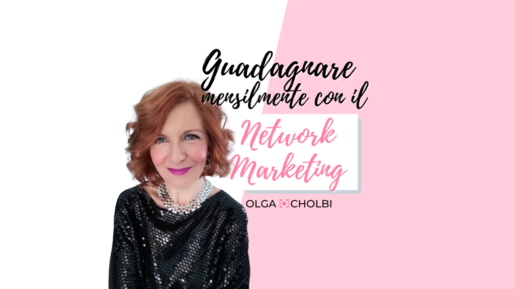 Guadagna mensilmente con il Network marketing