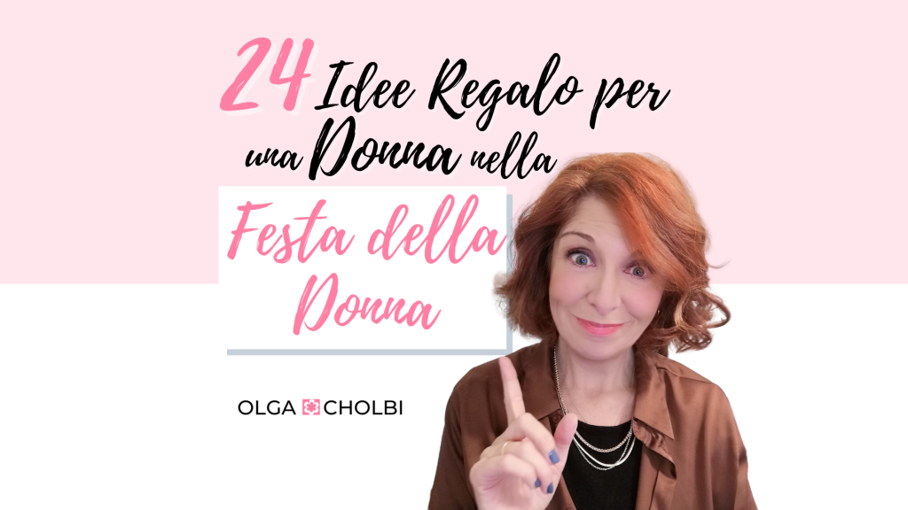 24 idee regalo per una Donna, nella Festa della Donna