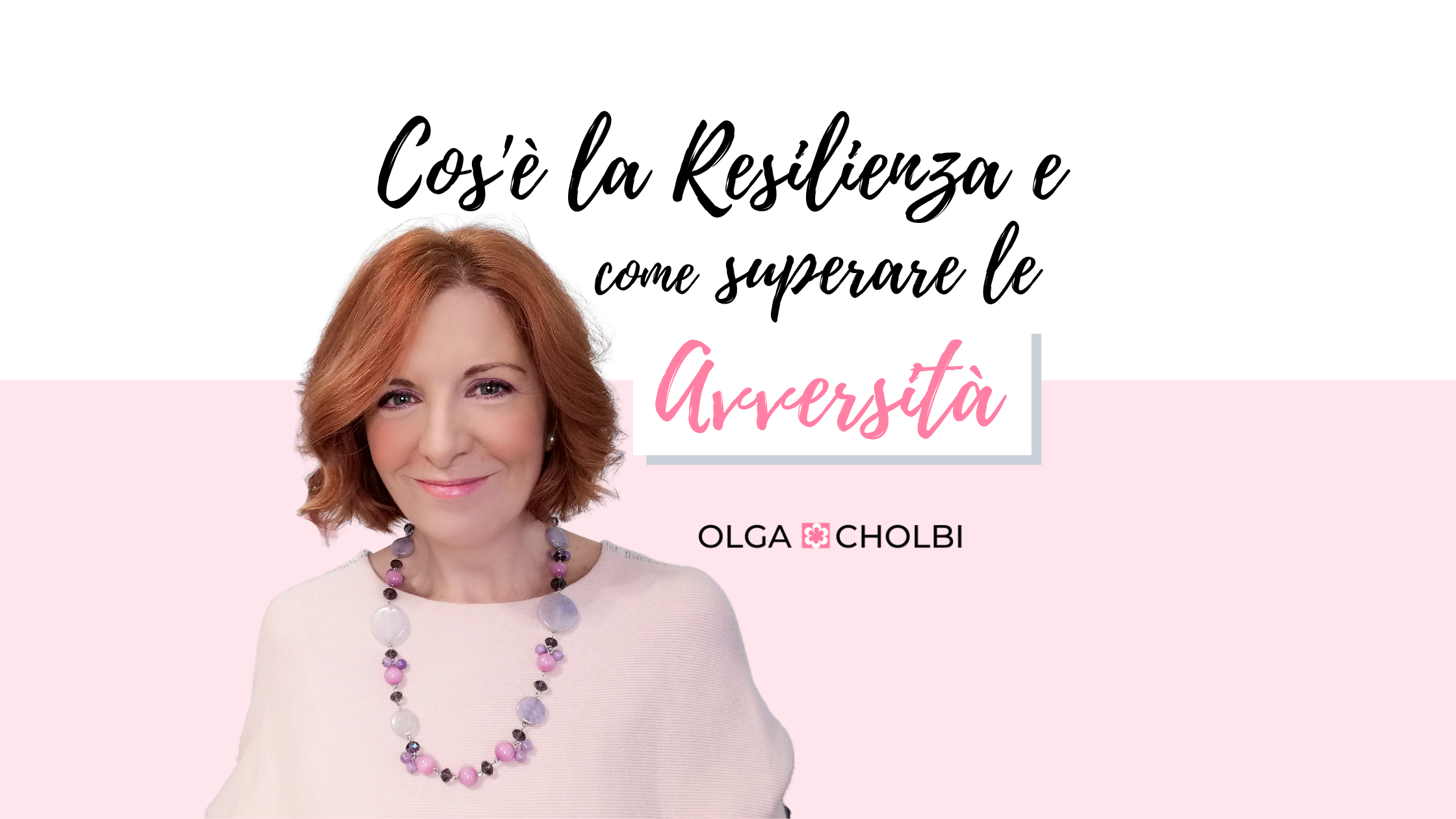 Cos'è la resilienza e come superare le avversità