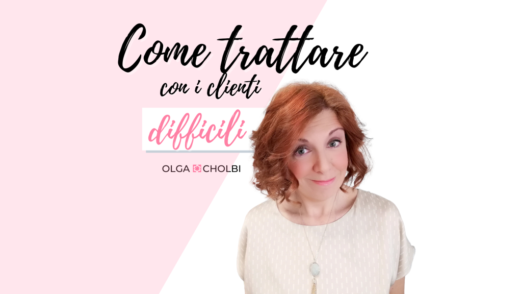 Come trattare con i clienti difficili