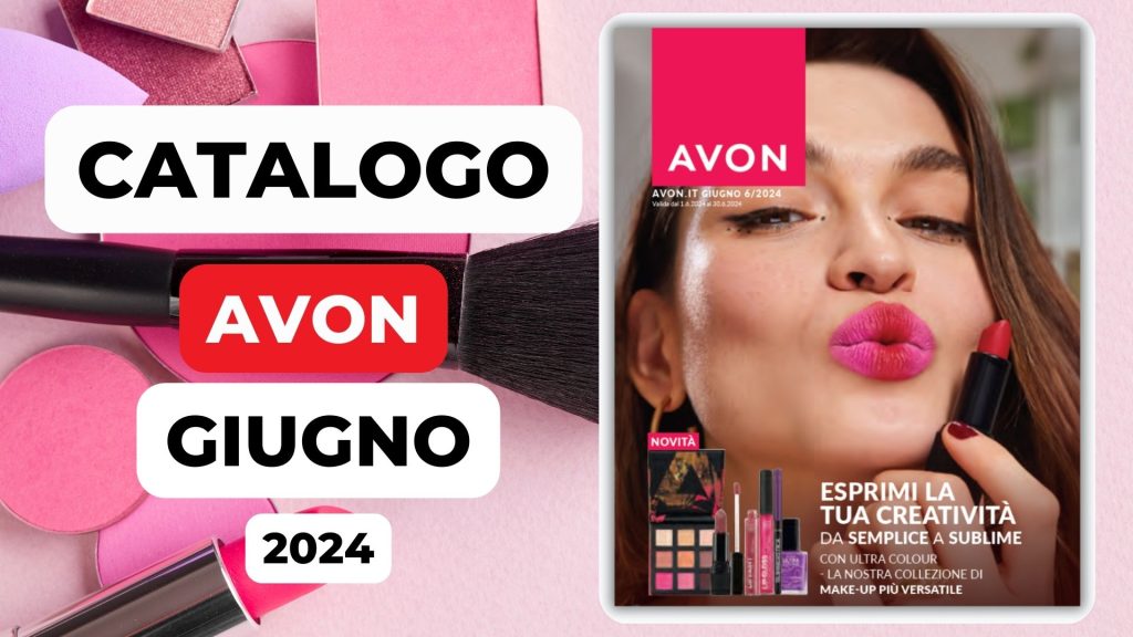 Catalogo Avon Campagna 6 - Giugno 2024