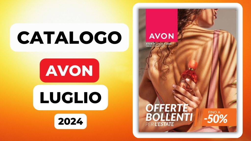 Catalogo Avon Luglio 2024 - Campagna 7 - Olga Cholbi